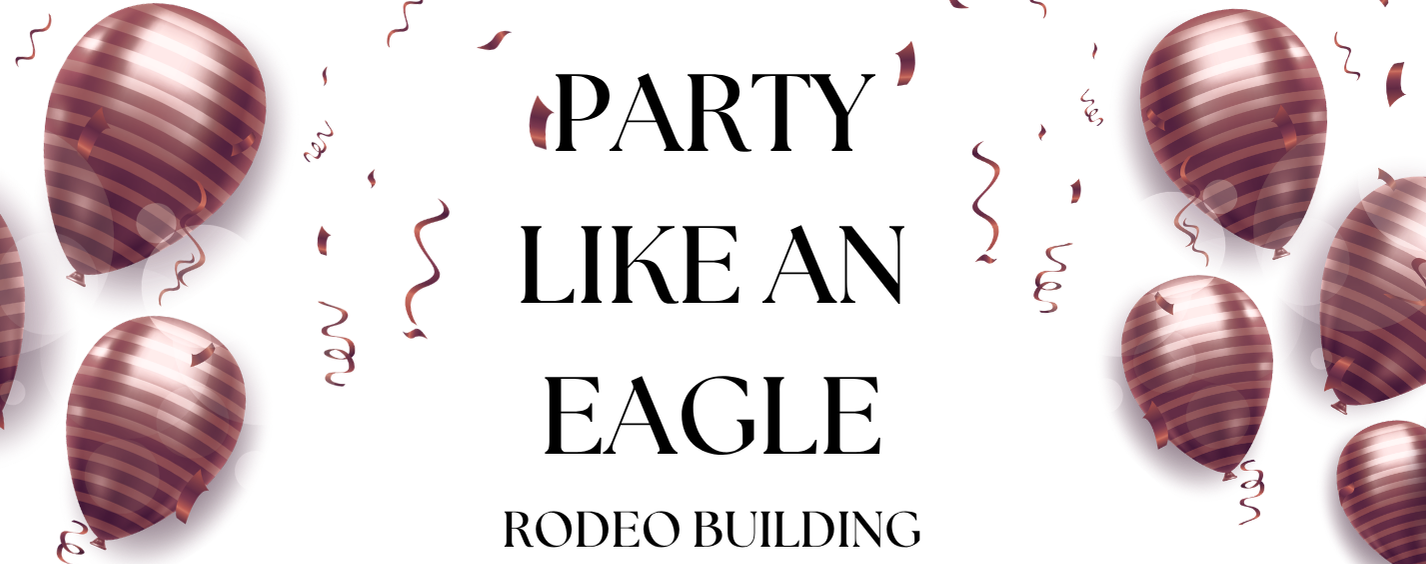 Party like an eagle Rodeo Building