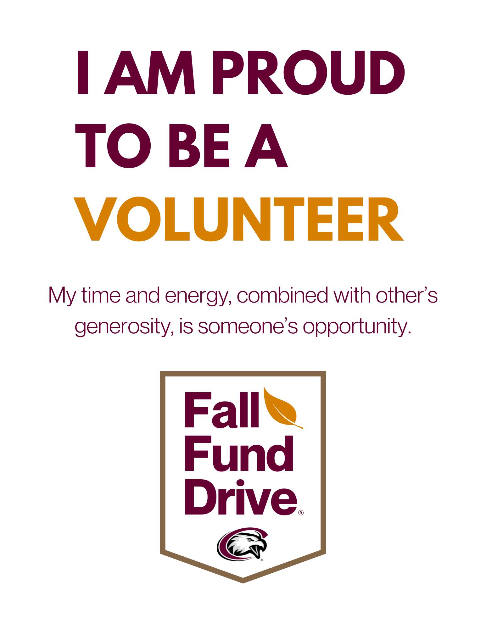 A thumbnail of a poster that says I am a proud volunteer, my time and energy, combind with other's generosity, is someone's opportunity