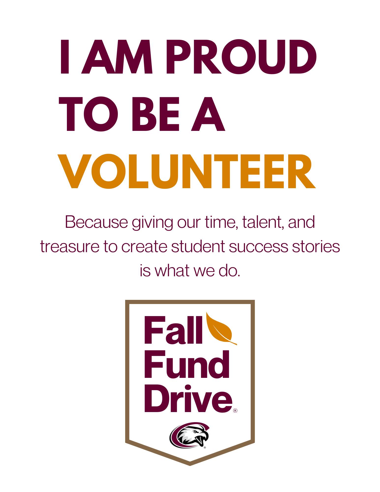 A thumbnail of a poster that says I am a proud volunteer, because giving our time, talent, and treasure to create student success stories is what we do