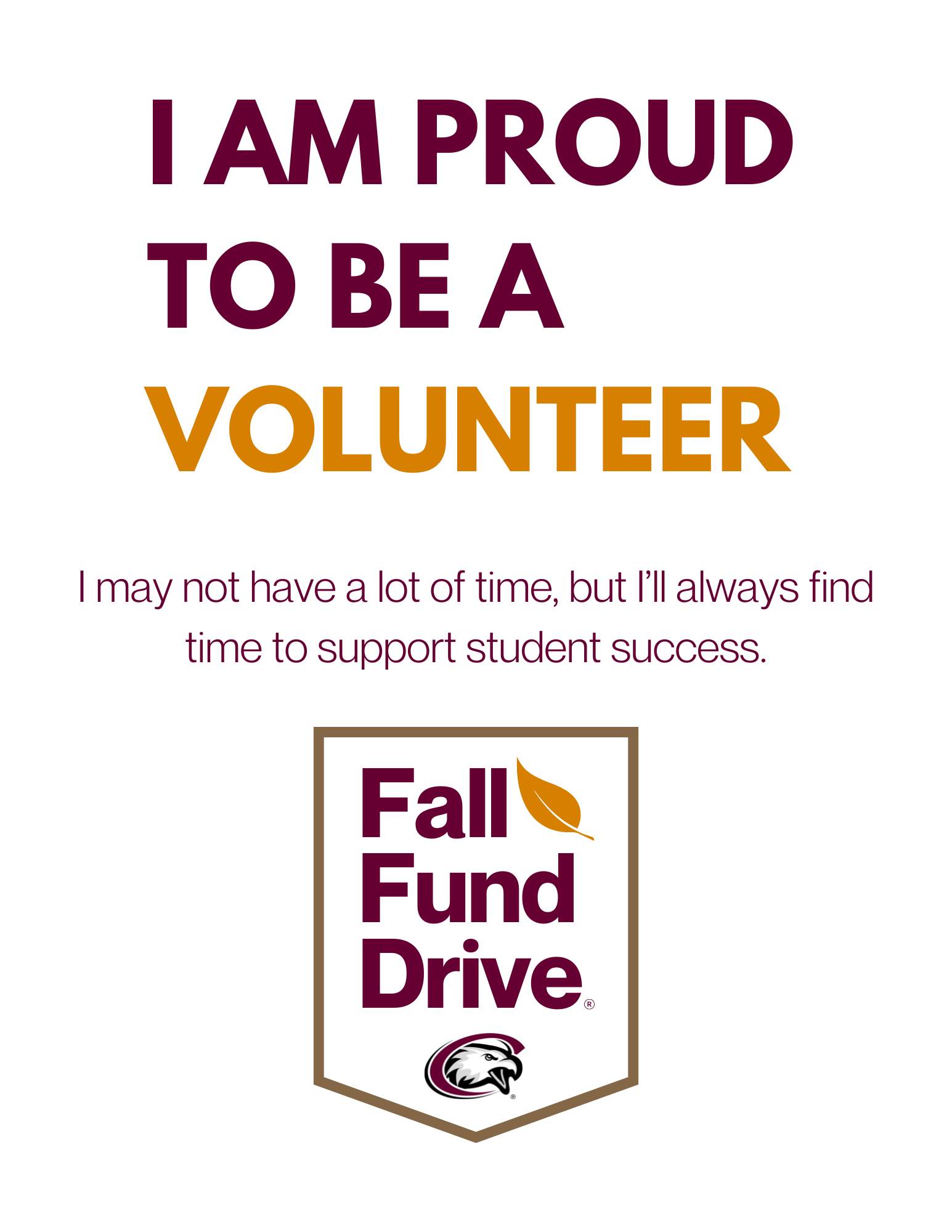 A thumbnail of a poster that says I am a proud volunteer, I may not have a lot of time, but I'll always find time to support student success