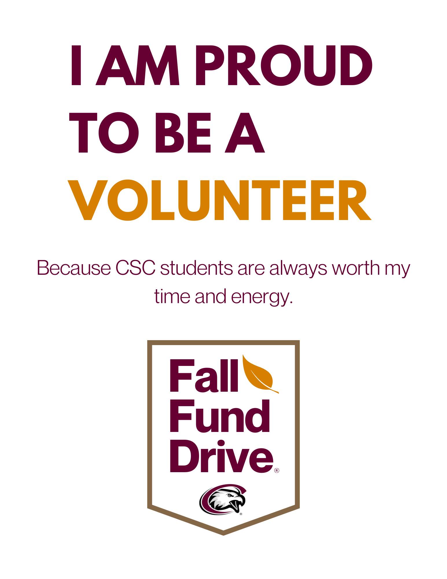 A thumbnail of a poster that says I am a proud volunteer, because CSC students are always woth my time and energy