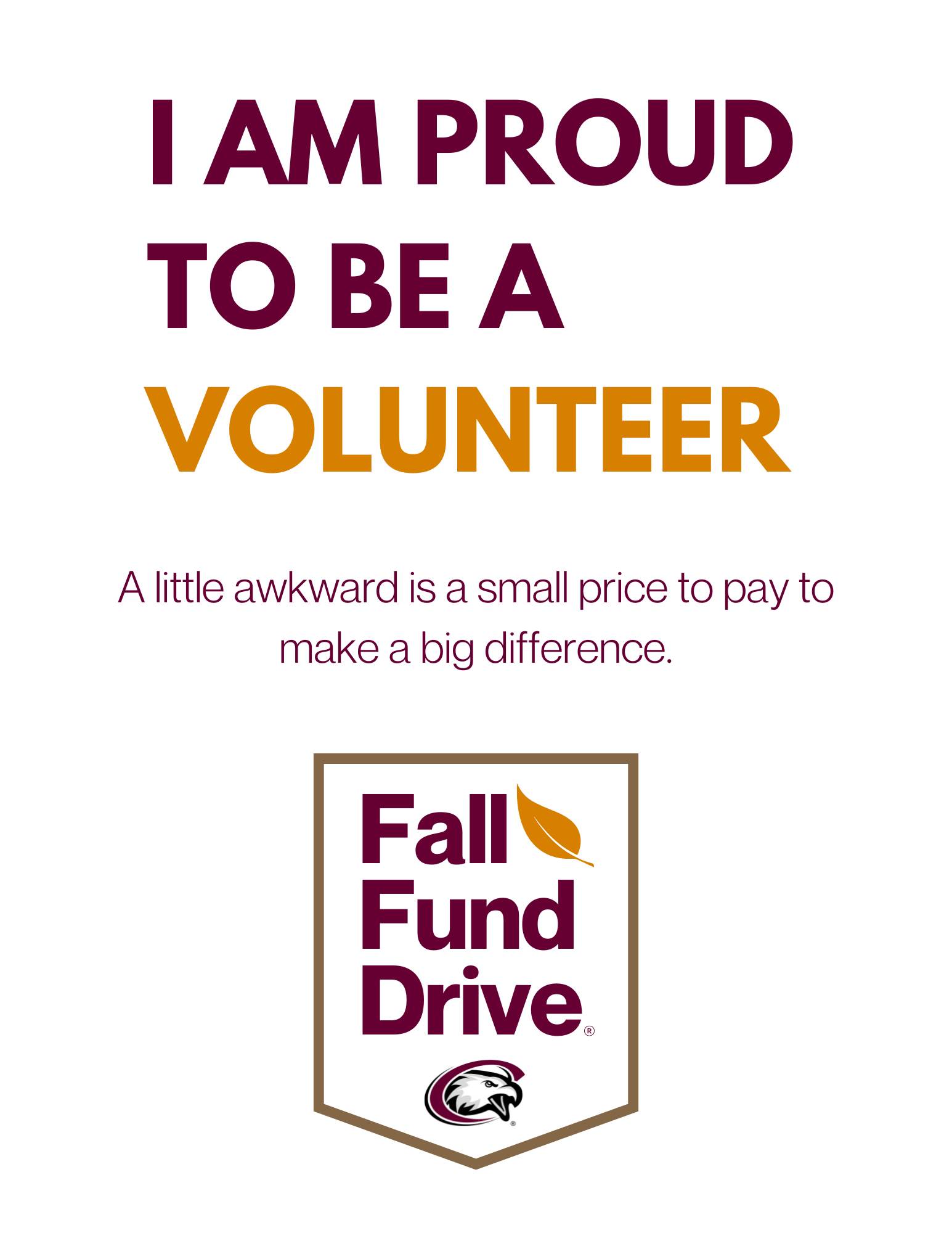 A thumbnail of a poster that says I am a proud volunteer, a little awkward is a small price to pay to make a big difference