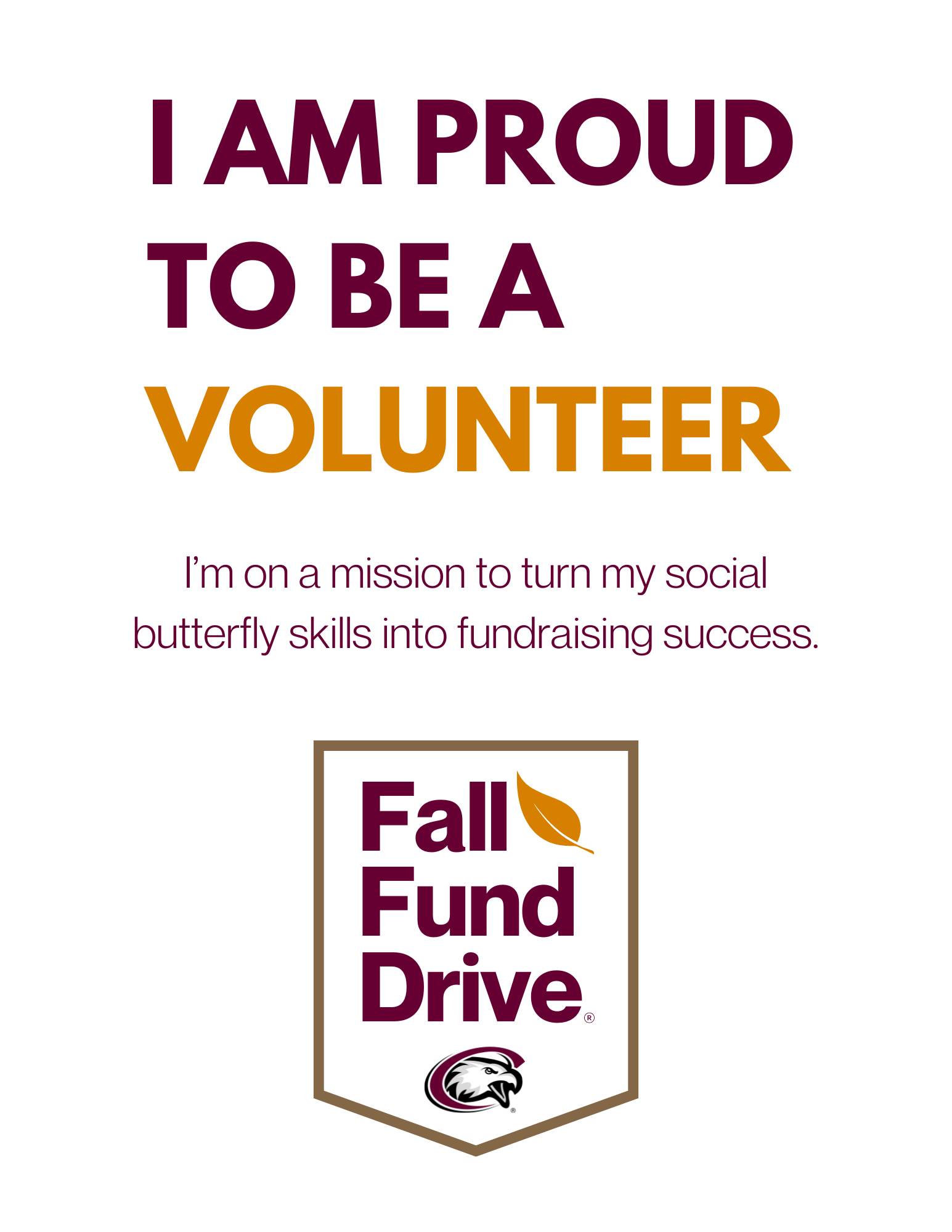 A thumbnail of a poster that says I am a proud volunteer, Im on a mission to turn my socail buttery skills into fundraising success